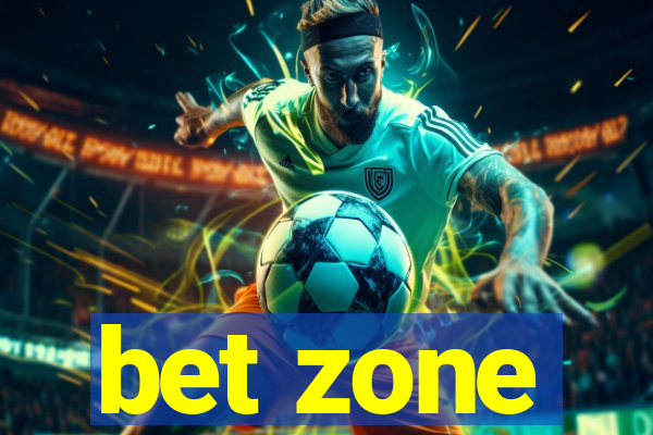 bet zone